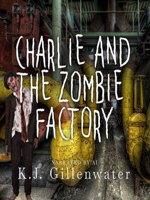 cover image of Charlie and the Zombie Factory